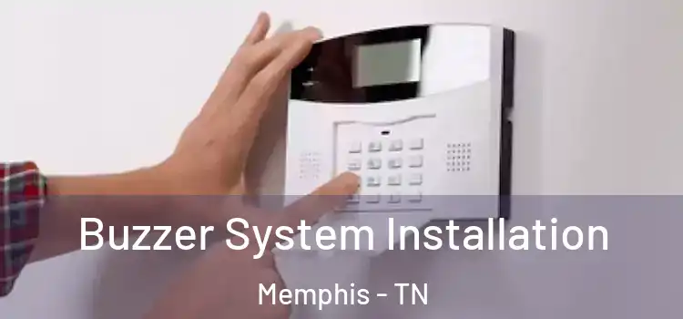 Buzzer System Installation Memphis - TN