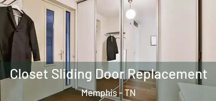 Closet Sliding Door Replacement Memphis - TN