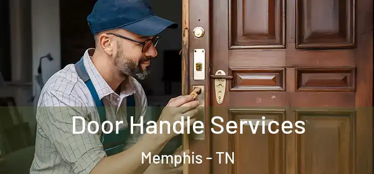 Door Handle Services Memphis - TN
