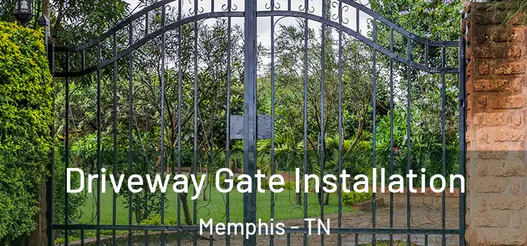 Driveway Gate Installation Memphis - TN