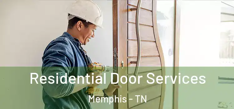 Residential Door Services Memphis - TN