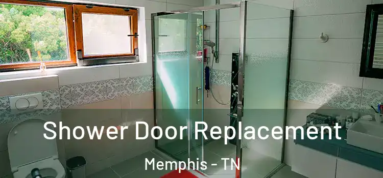 Shower Door Replacement Memphis - TN